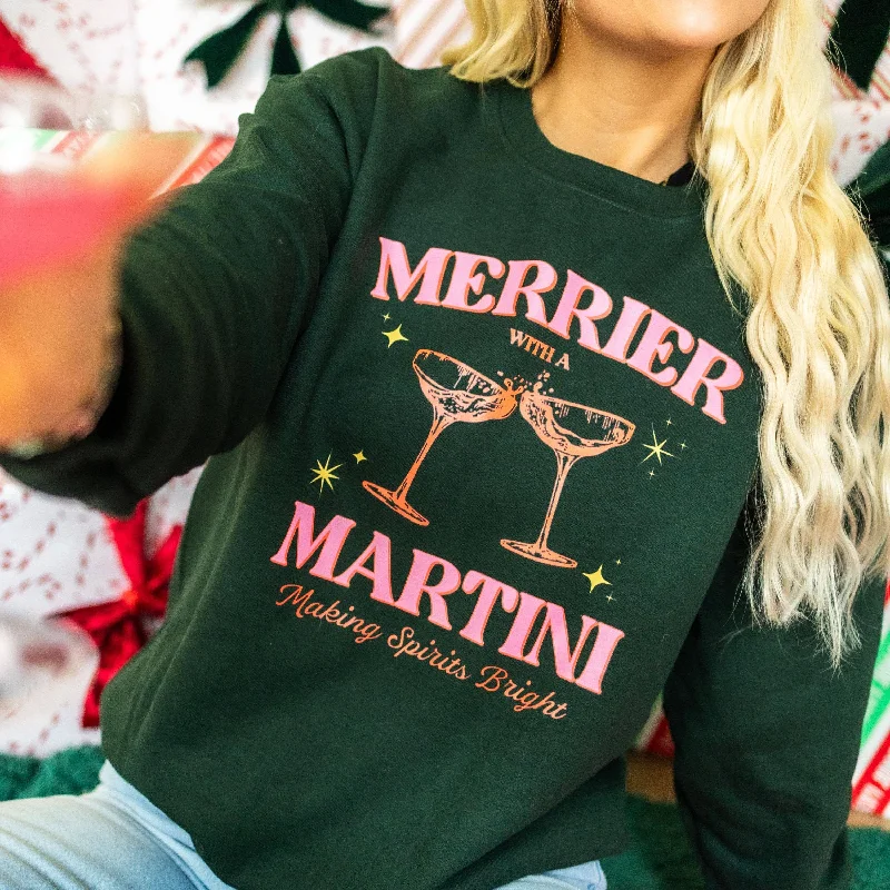 While Supplies Last Merrier with a Martini Sweatshirt
